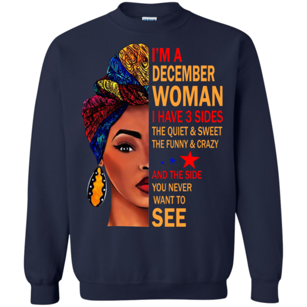 I’m A December Woman – The Quiet & Sweet – The Funny & Crazy Shirt