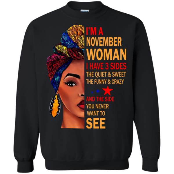 I’m A November Woman – The Quiet & Sweet – The Funny & Crazy Shirt