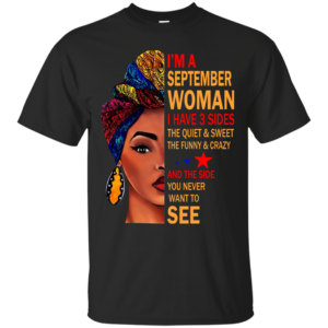 I’m A September Woman – The Quiet & Sweet – The Funny & Crazy Shirt