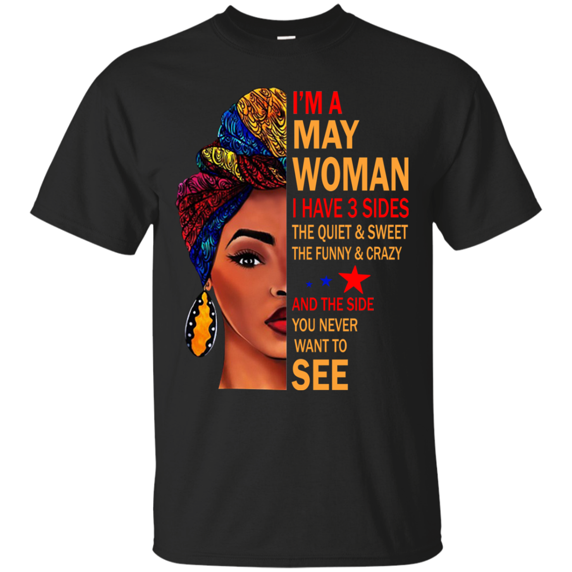 I'm A May Woman - The Quiet & Sweet - The Funny & Crazy Shirt