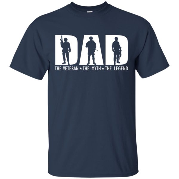 Dad – The Veteran – The Myth – The Legend Shirt, Hoodie
