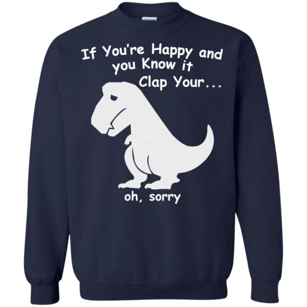 T-Rex – If You’re Happy And Know It Clap Your.. Shirt