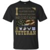 Veteran - I Wanted To Serve Volunteered To Serve Shirt