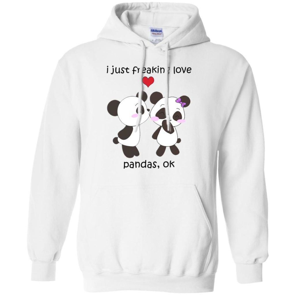 I Just Freaking Love Pandas, Ok Shirt, Hoodie | Allbluetees.com