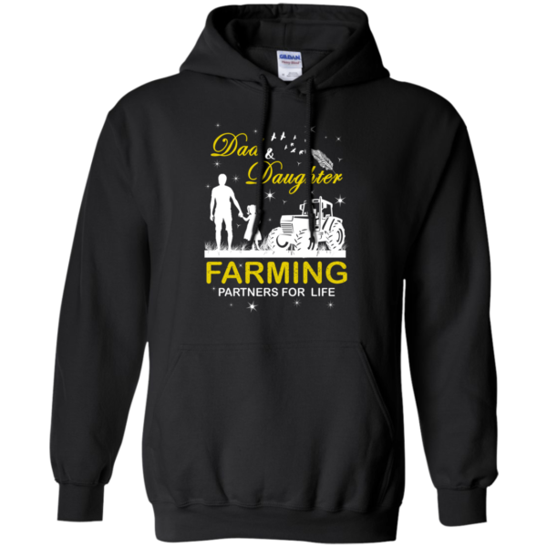 Dad And Daughter Farming Partners For Life Shirt, Hoodie