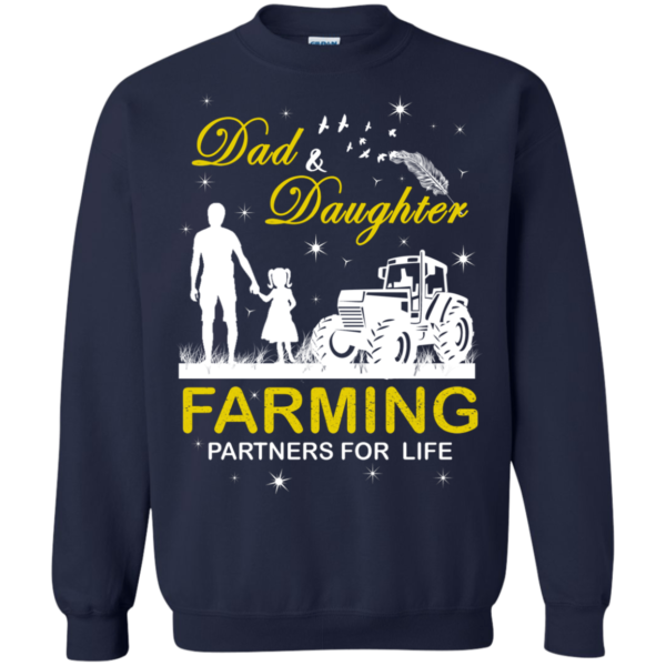 Dad And Daughter Farming Partners For Life Shirt, Hoodie