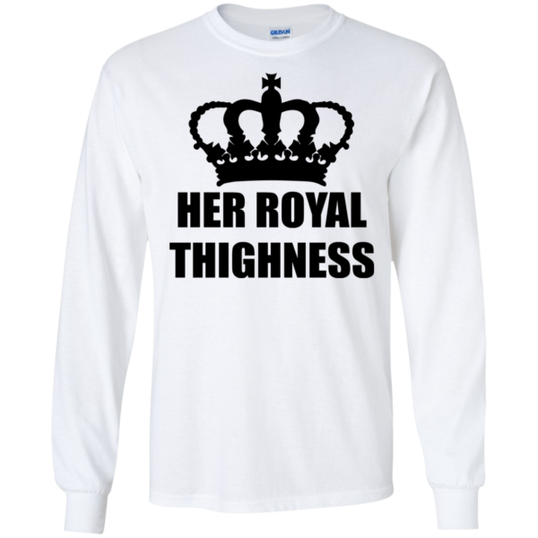 Her Royal Thighness Shirt, Hoodie, Tank