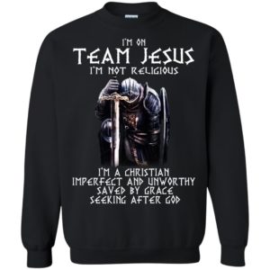I’m On Team Jesus I’m Not Religious I’m A Christian Shirt