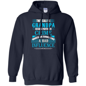 They Call Me Grandpa Because Partner In Crime Shirt