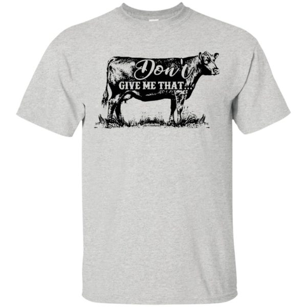 Cow – Don’t Give Me That Shirt, Hoodie