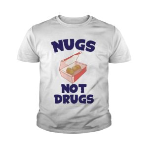 Nugs Not Drugs Shirt, Hoodie, Tank