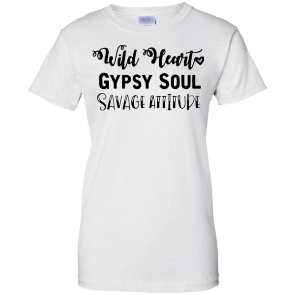 Wild Heart Gypsy Soul Savage Attitude Shirt