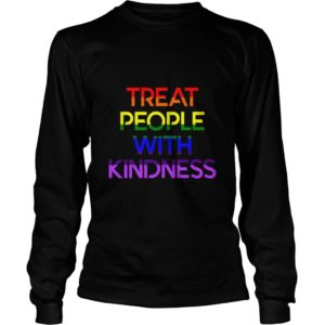 Treat People With Kindness Shirt, Hoodie