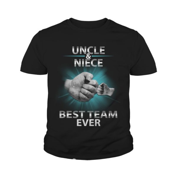 Uncle And Niece Best Team Ever Shirt