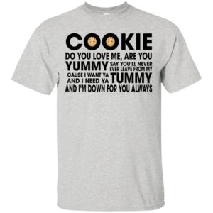 Cookie Do You Love Me - Yummy - Tummy Shirt