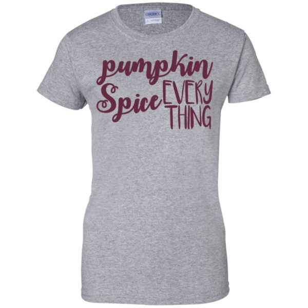 Pumpkin Spice Everything Shirt, Hoodie, Tank