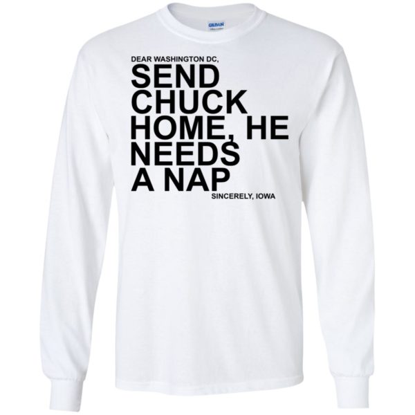 Dear Washington DC Send Chuck Home He Needs A Nap Shirt