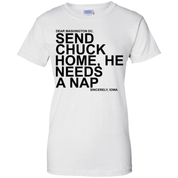 Dear Washington DC Send Chuck Home He Needs A Nap Shirt