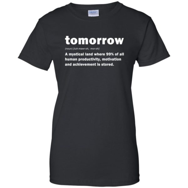 Tomorrow A Mystical Land Where 99% Of All Human Productivity Shirt