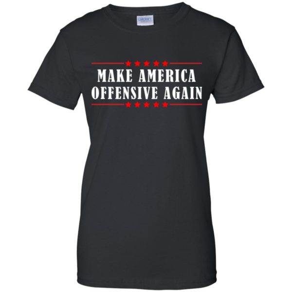 Make America Offensive Again Shirt | Allbluetees.com