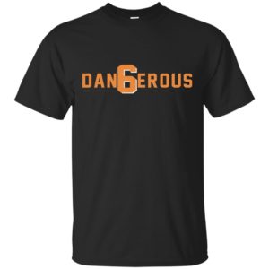 Dan6erous Shirt, Hoodie, Tank