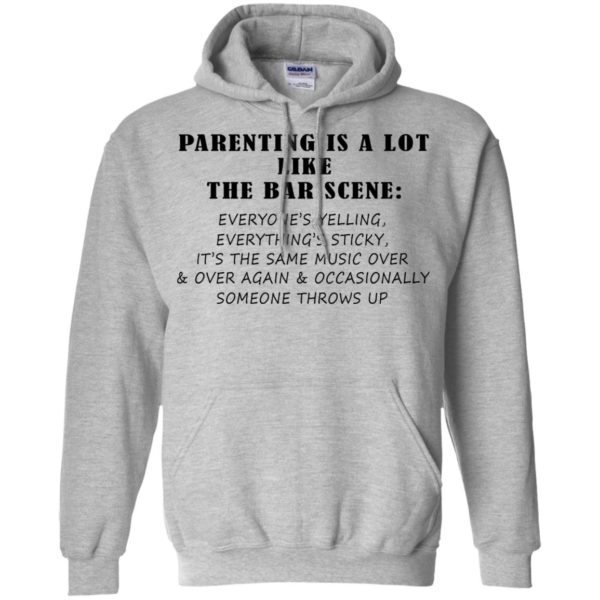 Parenting Is A Lot Like The Bar Scene Shirt