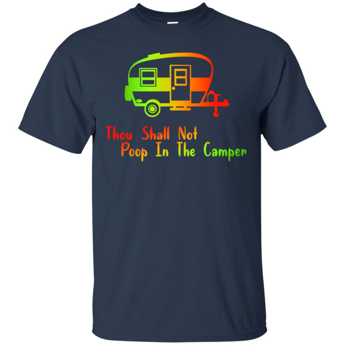 Thou Shall Not Poop In The Camper Shirt | Allbluetees.com
