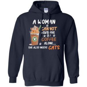 A Woman Cannot Survive On Coffee Alone Shirt
