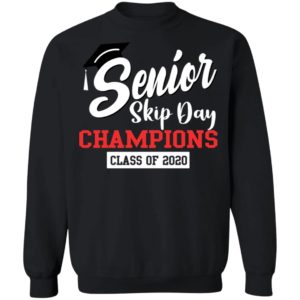 Senior Skip Day Champions Class of 2020 Shirt