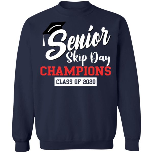Senior Skip Day Champions Class of 2020 Shirt