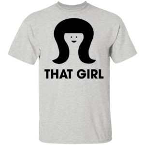 That Girl Shirt