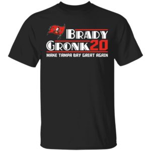 Brady Gronk 20 Make Tampa Bay Great Again Shirt