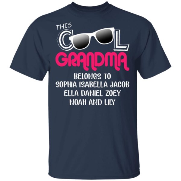This Cool Grandma Belongs To Sophia Isabella Jacob Shirt
