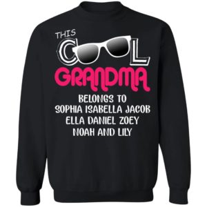 This Cool Grandma Belongs To Sophia Isabella Jacob Shirt