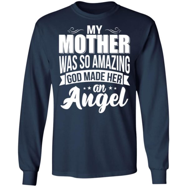 My Mother Was So Amazing God Made Her An Angel Shirt