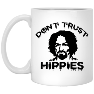 Don’t Trust Hippies Mugs