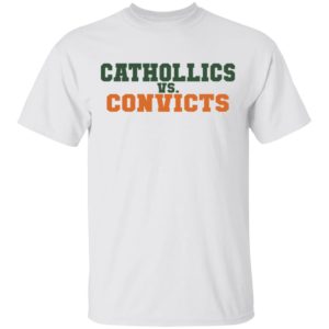 Catholics Vs Convicts Shirt