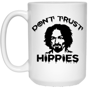 Don’t Trust Hippies Mugs