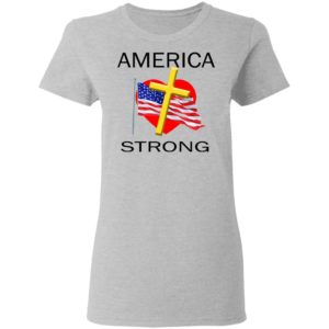 America Strong Shirt
