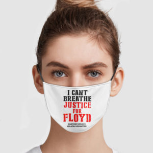 I Can’t Breathe Justice For Floyd Cloth Face Mask