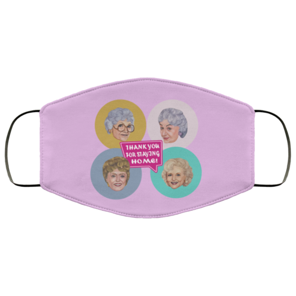 Golden Girls – Thank You For Staying Home Face Mask