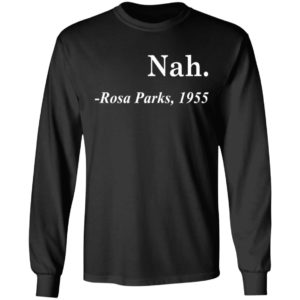 Nah Rosa Parks 1955 Shirt