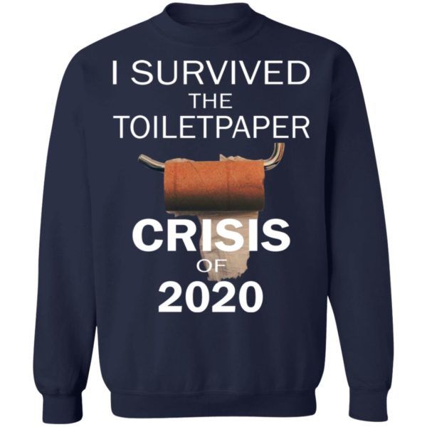 I Survived The Toilet Paper Crisis Of 2020 Shirt