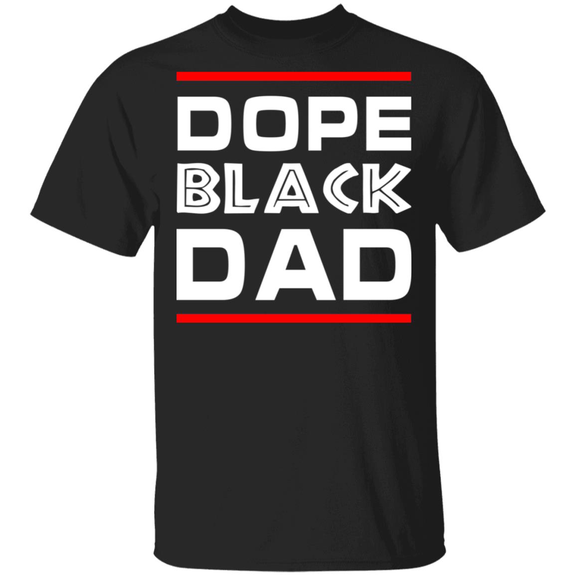 Download Dope Black Dad Shirt - Allbluetees - Online T-Shirt Store ...