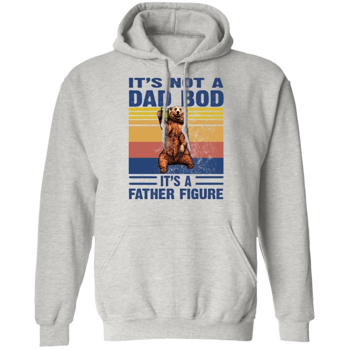 Download It's Not A Dad Bod It's A Father Figure Shirt ...