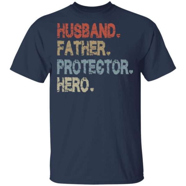 Husband – Father – Protector – Hero Shirt