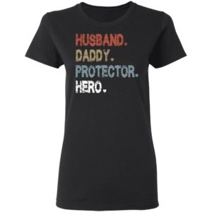 Husband Daddy Protector Hero Shirt