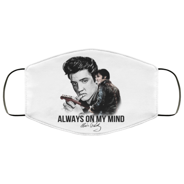 Elvis Presley – Always On My Mind Face Mask