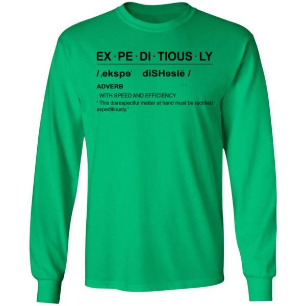 EX – PE – DI – TIOUS – LY Shirt