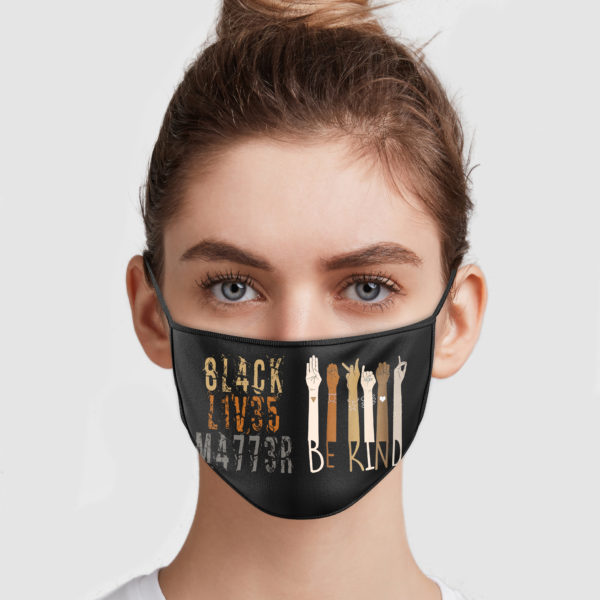 Black Lives Matter – Be Kind – 8L4CK L1V35 M4773R Face Mask